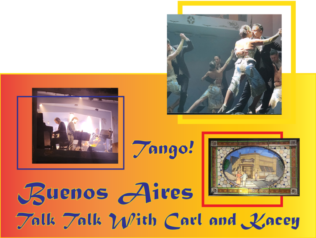 Talk Talk With Carl and Kacey - Buenos Aires